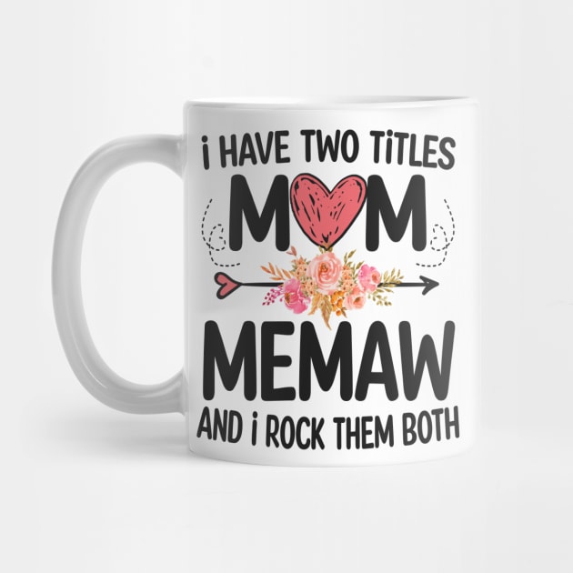 i have two titles mom and memaw by Bagshaw Gravity